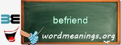 WordMeaning blackboard for befriend